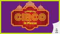 La magia del circo in piazza